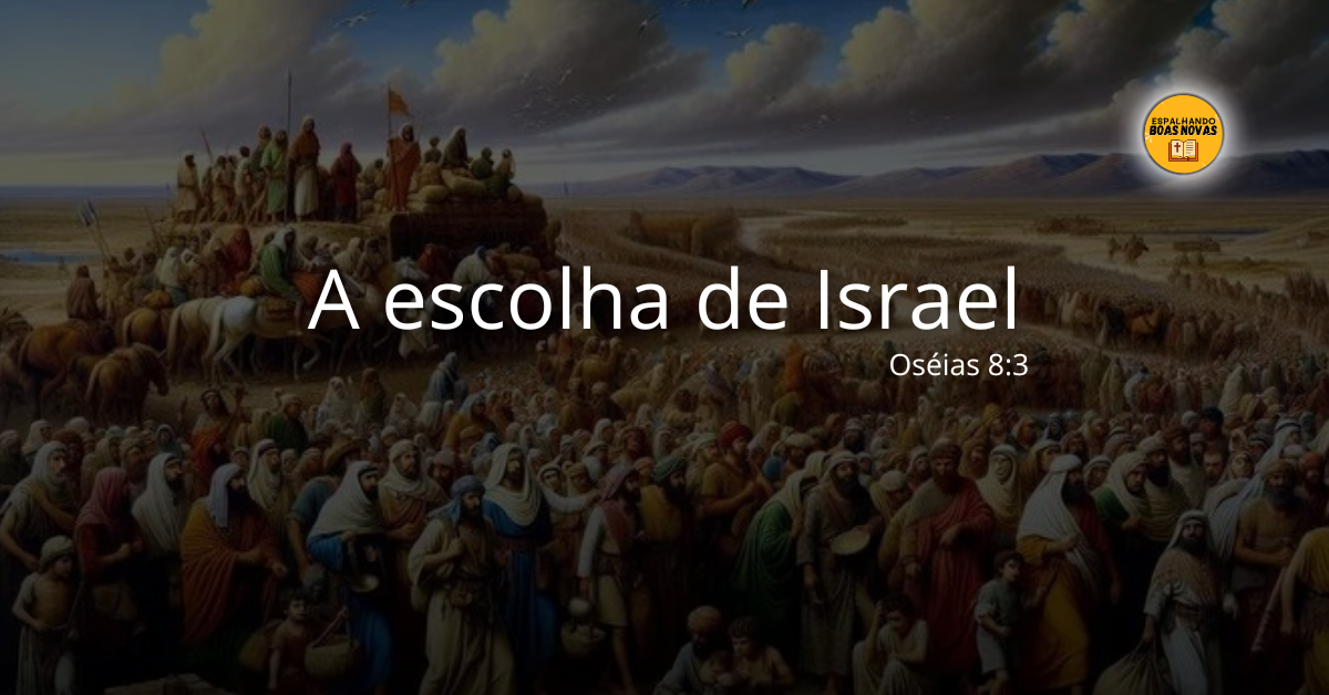 A Escolha De Israel