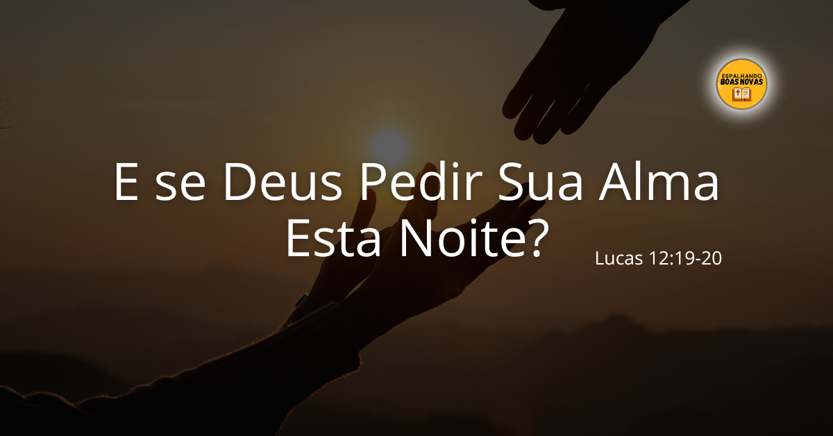 E Se Deus Pedir Sua Alma Esta Noite