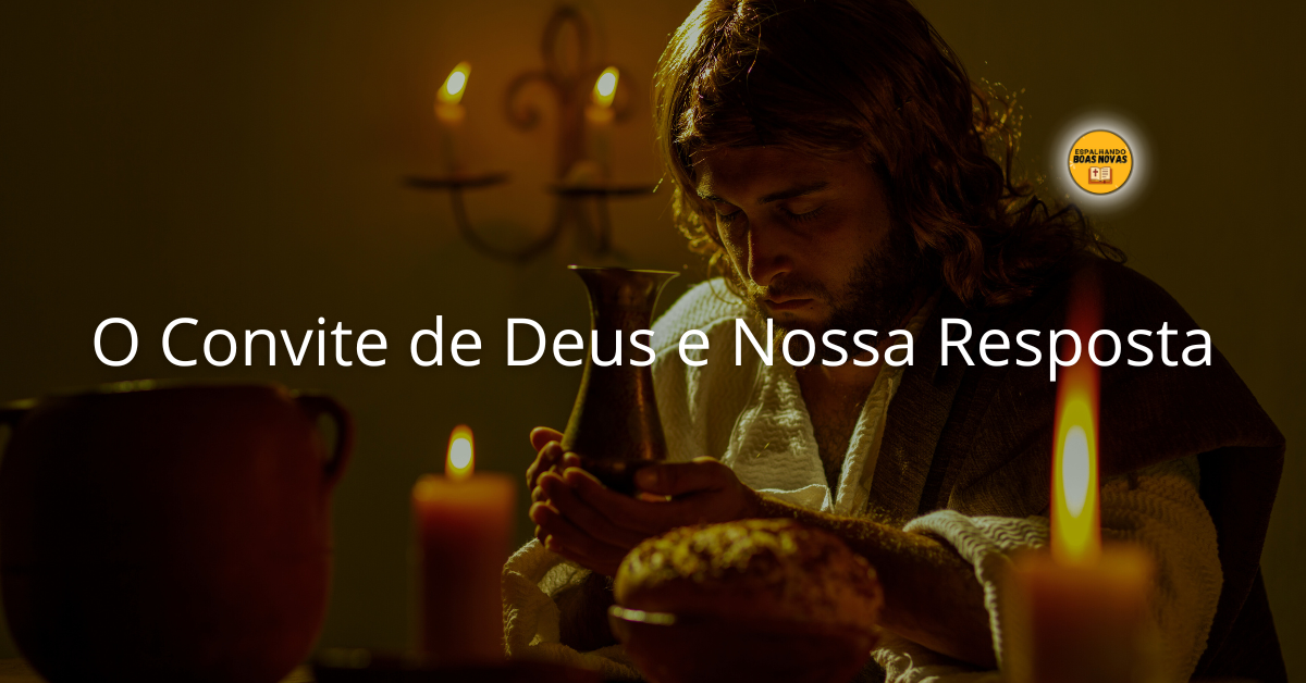 O Convite De Deus E Nossa Resposta