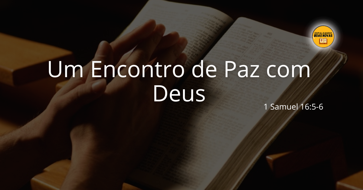 Um Encontro De Paz Com Deus