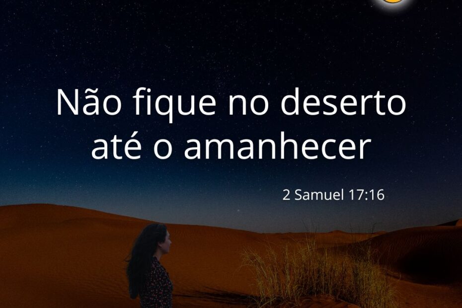 Não Fique No Deserto